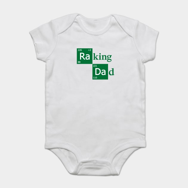 Raking Dad Baby Bodysuit by dumbshirts